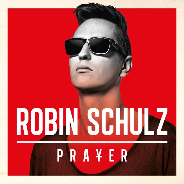 Prayer - Robin Schulz