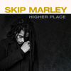 Higher Place (Anniversary Edition) - Skip Marley
