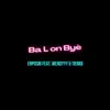 Ba L on Byè (feat. Wendyyy & Tiemdi) - Single album lyrics, reviews, download