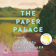 The Paper Palace: A Novel (Unabridged)
