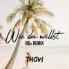 Wie Du Willst (feat. LATA and HBz) [HBz Bounce Remix] - Single album lyrics, reviews, download