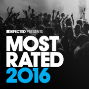 Defected Presents Most Rated 2016 - Various Artists