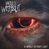 A World Without Light - Single