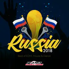 Russia 2018 (Best of EDM, House & Dance) by Various Artists album reviews, ratings, credits