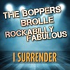 The Boppers - I Surrender (feat. Brolle & Rockabilly Fabulous)