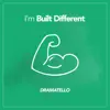 I'm Built Different - Single album lyrics, reviews, download