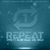 Stream & download Repeat (feat. Black Kiddie & Skillz) - Single