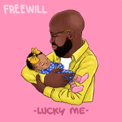 Lucky Me - Single by Freewill album reviews, ratings, credits