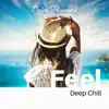 Feel Deep Chill (Summer Jazz) album lyrics, reviews, download