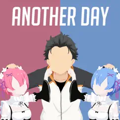 Another Day (Re Zero Rap) (feat. PiNKII, Lizz Robinett & NOIZZ.) - Single by None Like Joshua & shirobeats album reviews, ratings, credits