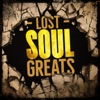 Lost Soul Greats