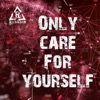 Only Care for Yourself - Single