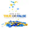 True or False (feat. DeJ Loaf) - Single album lyrics, reviews, download