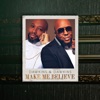 Make Me Believe - Single