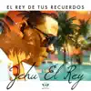 Stream & download El Rey de Tus Recuerdos - Single