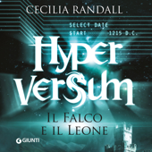 Hyperversum 2 - Il falco e il leone - Cecilia Randall