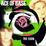 Ace of Base - The Sign (Remastered)