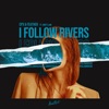 I Follow Rivers - Single