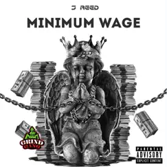 Minimum Wage (feat. Iceman Chamberlain) - Single by J Reed album reviews, ratings, credits