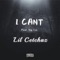 I Cant (feat. Yng Lee) - Lil Cetchaz lyrics