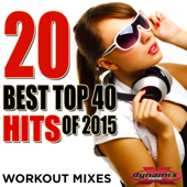 20 Best Top 40 Hits of 2015 (Workout Mixes) [Unmixed Songs For Fitness & Exercise] - Various Artists