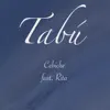 Tabú (feat. Rita) - Single album lyrics, reviews, download