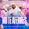 No Te Aferres (feat. Jacob Forever) - El Taiger, Dj Conds & El brujo music lyrics