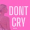 DONT CRY artwork