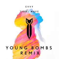 Tidal Wave (feat. Young Bombs) [Remix] Song Lyrics