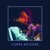 Corps Météore - EP