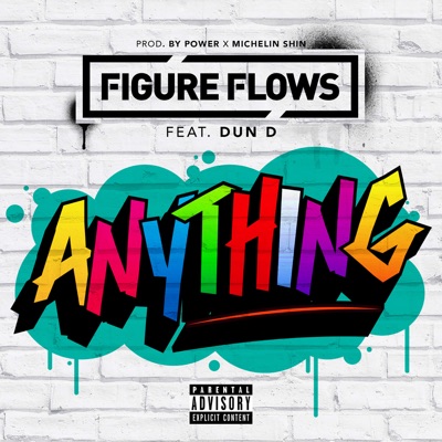 Image result for Figure Flows Ft. Dun D - Anything