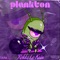 PLANKTON (feat. Biggarette) - RokksLoKain lyrics