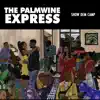 Stream & download The Palmwine Express
