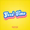Good Time - Single album lyrics, reviews, download