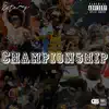 Championship (Radio Edit) [Radio Edit] - Single album lyrics, reviews, download