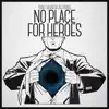 Stream & download No place for heroes (feat. Tork & Recycled J)