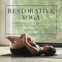 Sue Fuller - Restorative Yoga (Original Recording) artwork