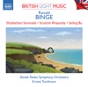 Binge: Elizabethan Serenade, Scottish Rhapsody & Other Works