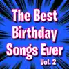 Stream & download The Best Birthday Songs Ever, Vol. 2