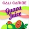 Guava Juice (feat. Sky Eyes & Winstrong) - Cali Caribe lyrics