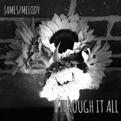 Through It All by James/Melody album reviews, ratings, credits