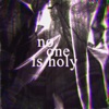 No One Is Holy