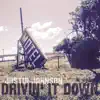 Drivin' It Down album lyrics, reviews, download