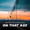ON THAT ASS by Jordi Rivera, Sonny Bass iTunes Track 1