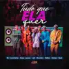 Stream & download Tudo Que Ela Quer (feat. Gomes Mc, J.All, Manu Jansen, Muzzike & Neat Mc) - Single