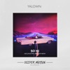 Yalown - So Hi (VetLove & Mike Drozdov Remix)