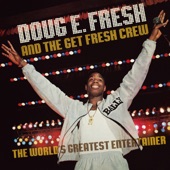 Doug E. Fresh & The Get Fresh Crew - Keep Risin To The Top