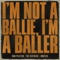 I'm Not a Ballie (I'm a Baller) [feat. Kwesta] artwork
