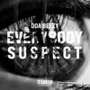 Everybody Suspect - Single album lyrics, reviews, download