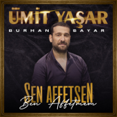 Sen Affetsen Ben Affetmem - Burhan Bayar & Ümit Yaşar